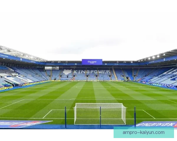 英超莱斯特王朝的崛起与现状分析，球队竞争力持续提升